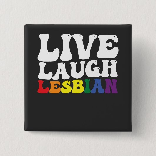 Groovy Live Laugh Lesbian LGBT Pride Button (Vorderseite)