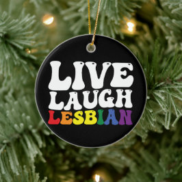 Groovy Live Laugh Lesbian LGBT Pride Keramik Ornament