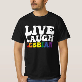 Groovy Live Laugh Lesbian LGBT Pride T-Shirt