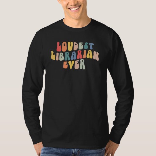Groovy Loudest Librarian Ever Back To School Libra T-Shirt (Vorderseite)