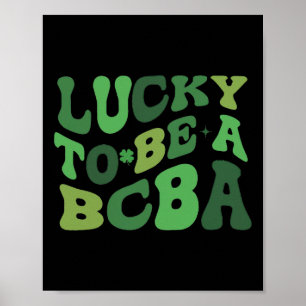 Groovy Lucky, ein Bcby-Verhaltenstherapeut zu sein Poster