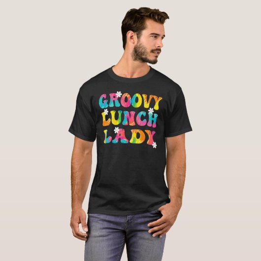 Groovy Lunch Lady Cafeteria Back To School Lunch L T-Shirt (Vorne ganz)