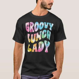 Groovy Lunch Lady Cafeteria Canteen Vintage Groovy T-Shirt