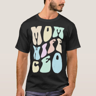 Groovy MAMA EHEFRAU CEO GIRL Unternehmerin T-Shirt