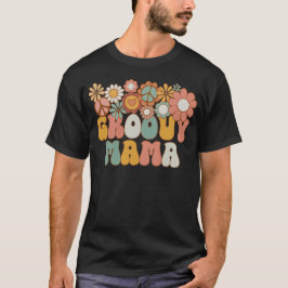 Groovy Mama Retro Mothers Day Colorful Flower T-Shirt