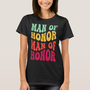 Groovy Man Of Honor Junggesellenabschied Brautjung T-Shirt