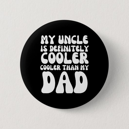 Groovy mein Onkel ist definitiv Cool als mein Vate Button (Vorderseite)