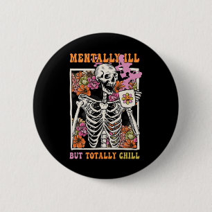 Groovy Mentally Ill, aber Totally Chill Halloween  Button