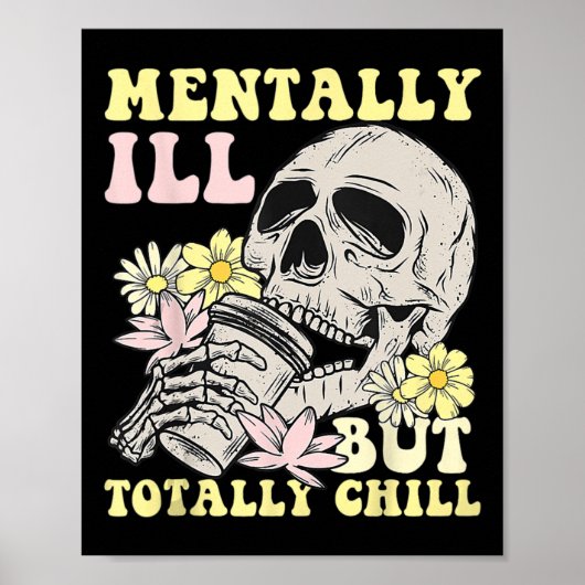 Groovy Mentally Ill But Totally Chill Halloween Sk Poster (Vorne)
