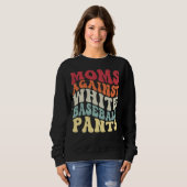 Groovy Moms Against White Baseball Pants Baseball Sweatshirt (Vorne ganz)