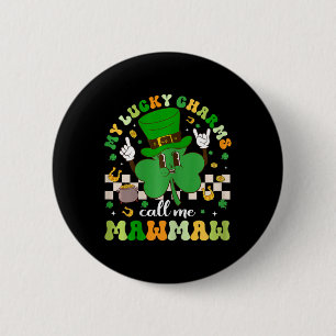Groovy My Lucky Charms nennt mich Mawmaw St Patric Button