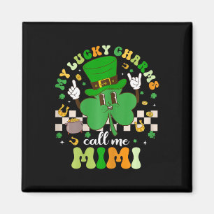 Groovy My Lucky Charms ruft mich Mimi St Patricks Magnet