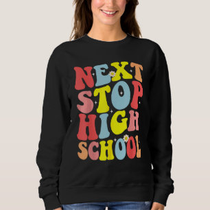 Groovy Nächste Station High School Mittelschule Ab Sweatshirt