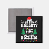 Groovy Naughty List Christmas Xmas Santa Mens Wome Magnet (Vorderseite/Rückseite)