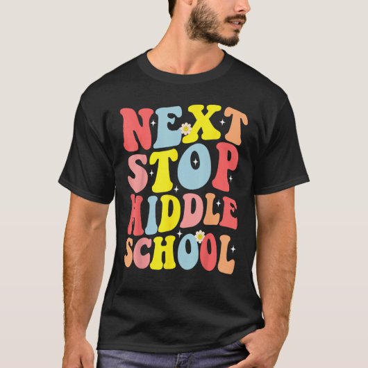 Groovy Next Stop Middle School Elementary School G T-Shirt (Vorderseite)
