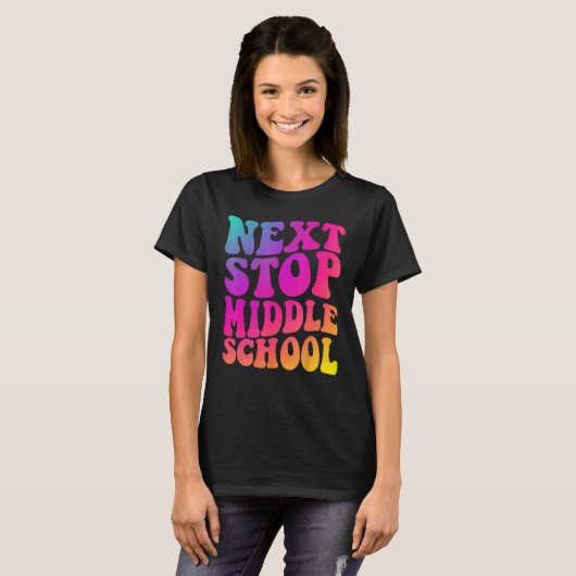 Groovy Next Stop Middle School Elementary School G T-Shirt (Vorne ganz)