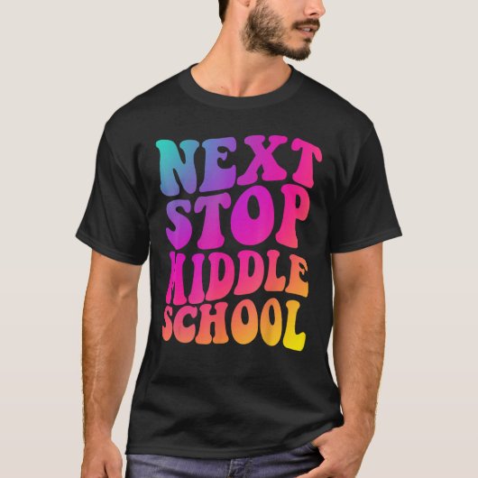 Groovy Next Stop Middle School Elementary School G T-Shirt (Vorderseite)