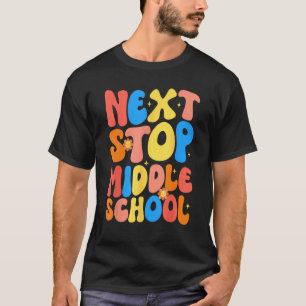 Groovy Next Stopp Middle School Grundschule G T-Shirt