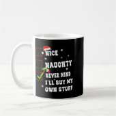 Groovy Nice Naughty Never Mind I'll Buy My Own Stu Kaffeetasse (Links)