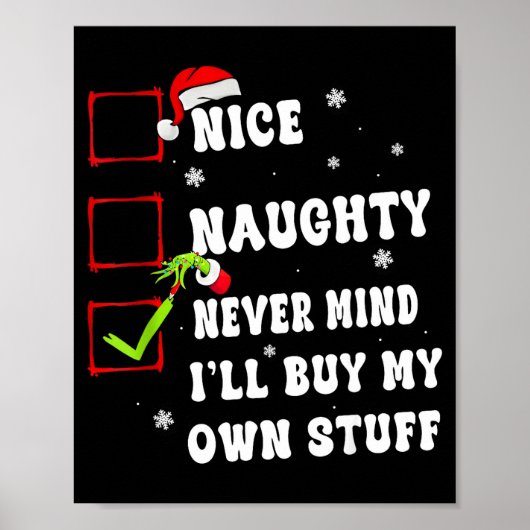 Groovy Nice Naughty Never Mind I'll Buy My Own Stu Poster (Vorne)