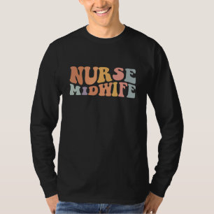 Groovy Nurse Midfrau Nurse Midfrau für Krankenschw T-Shirt