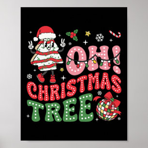 Groovy Oh Christmas Tree Cakes Funny Xmas Cake Lov Poster