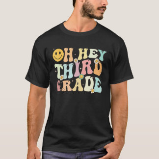 Groovy Oh Hey 3. Klasse Zurück zur Schule Für T T-Shirt
