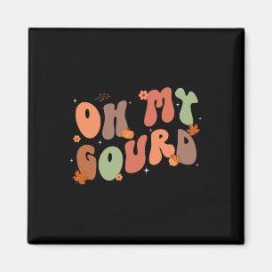 Groovy Oh meine Gourmet-Erntedank Herbstfamilie Magnet