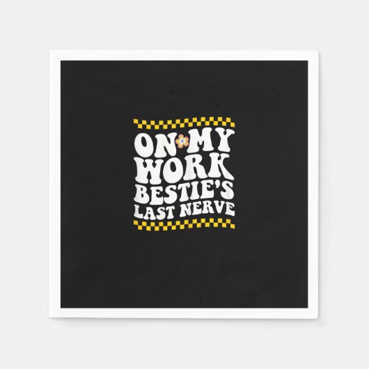 Groovy on My Work Bestie's Last Nerve - Funny Coll Serviette (Vorderseite)