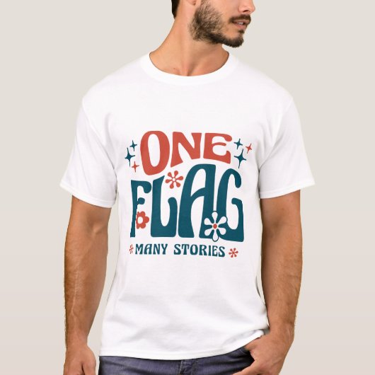 Groovy One Flag, Many Stories T-Shirt (Vorderseite)