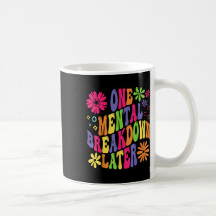 Groovy One Mental Breakfast Später Mental Health A Kaffeetasse