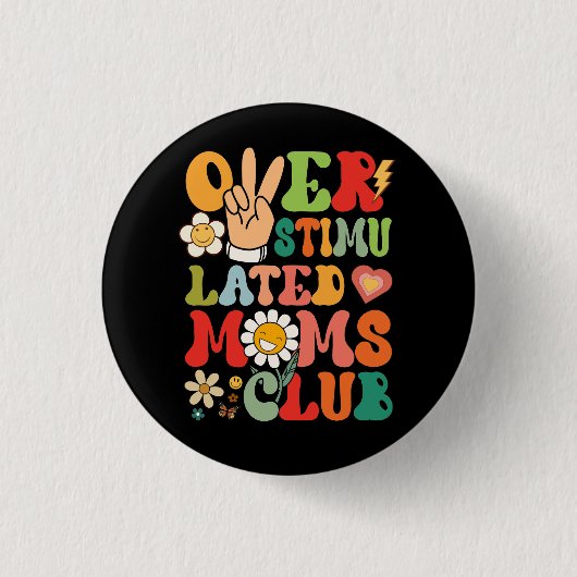 Groovy Overstimulans Mamas Club Funny Trendy Mama Button (Vorderseite)