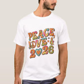 Groovy Peace Love 2026 Retro T-Shirt (Vorderseite)