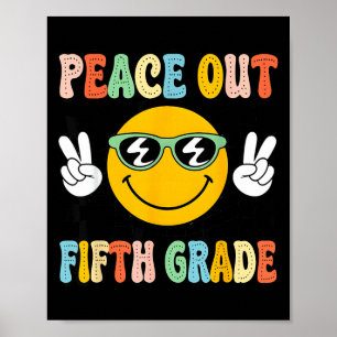 Groovy Peace Out 5. Abschluss der fünften Klasse L Poster