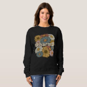 Groovy PharmD Flowers Doctor Of Pharmacy 1 Sweatshirt (Vorne ganz)