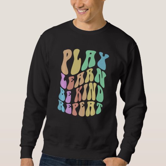 Groovy PLAY LEARN BE KIND Retro Choose Kindness An Sweatshirt (Vorderseite)
