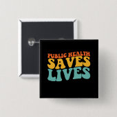 Groovy Public Health Rette Button (Vorne & Hinten)