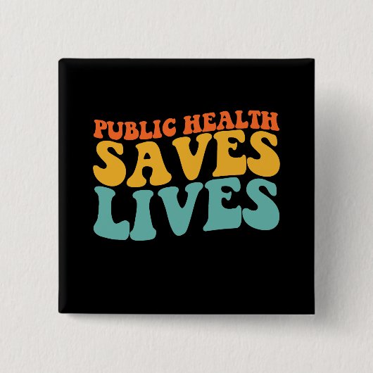 Groovy Public Health Rette Button (Vorderseite)