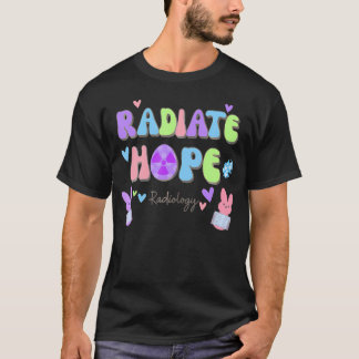 Groovy Radiate Hope Easter Radiology Krass Tech Xr T-Shirt