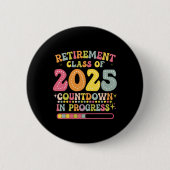 Groovy Retirement Cl Of 2025 Teacher Countdown Loa Button (Vorderseite)