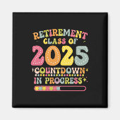 Groovy Retirement Cl Of 2025 Teacher Countdown Loa Magnet (Vorne)