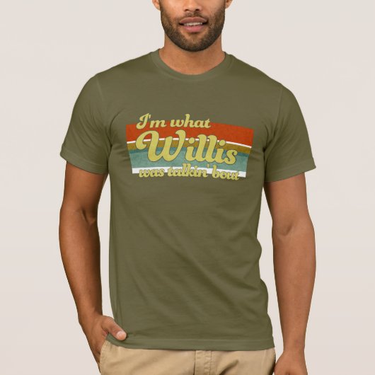 Groovy Retro ästhetische Lines Funny Phrase Willis T-Shirt (Vorderseite)