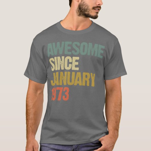 Groovy Retro Awesome Since January 1973 friends T-Shirt (Vorderseite)