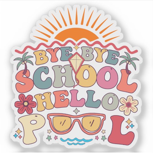 Groovy Retro Design Bye Bye School Hallo Pool Cool Aufkleber (Vorderseite)