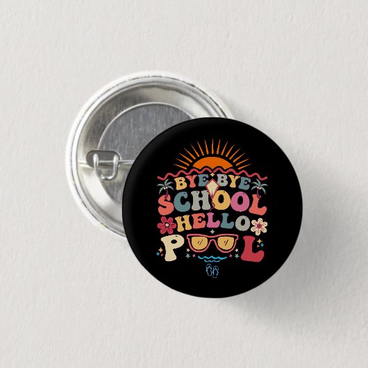Groovy Retro Design Bye Bye School Hallo Pool Cool Button (Vorne & Hinten)