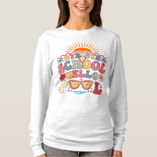 Groovy Retro Design Bye Bye School Hallo Pool Cool T-Shirt