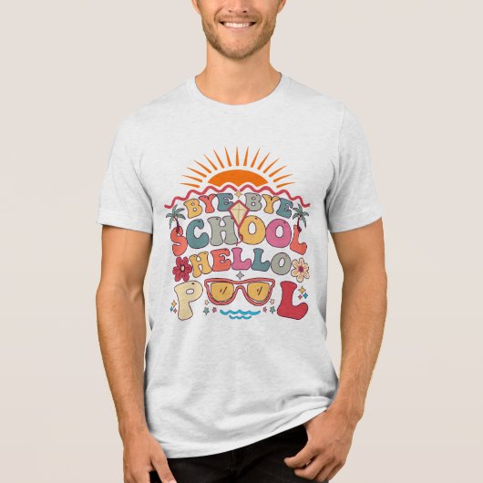 Groovy Retro Design Bye Bye School Hallo Pool Cool Tri-Blend Shirt (Vorderseite)