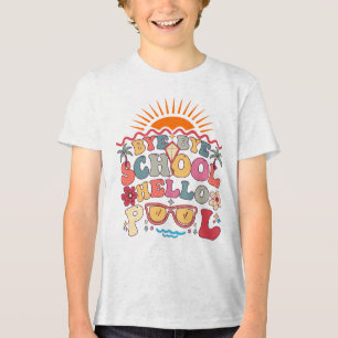 Groovy Retro Design Bye Bye School Hallo Pool Cool Tri-Blend Shirt