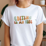 Groovy Retro Editing ist mein Vibe, Editor T-Shirt<br><div class="desc">Retro-Style 'Editing Is My Vibe' T - Shirt,  für Redakteure und Korrekturleser.</div>