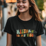 Groovy Retro History ist meine Vision, Historiker T-Shirt<br><div class="desc">Groovy "History is my vibe" T - Shirt. Es ist ein fantastisches Geschenk für Historiker und Geschichtsliebhaber.</div>